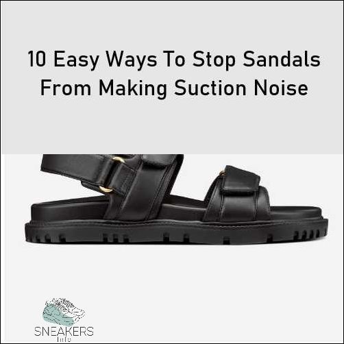 The Impact of Sandal Material on Suction Noise